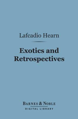 Exotics and Retrospectives